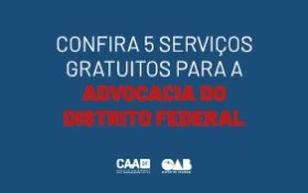 Confira 5 serviços gratuitos para a advocacia do Distrito Federal